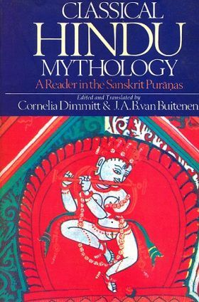 Classical Hindu Mythology: A Reader In The Sanskrit Puranas