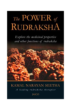 The Power of Rudraksha - A Guide to the Holy Bead and Its Healing Properties