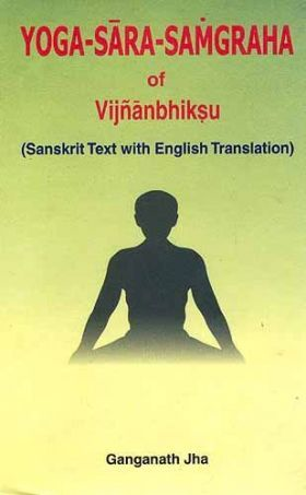 Yoga - Sara - Samgraha of Vijnanbhiksu